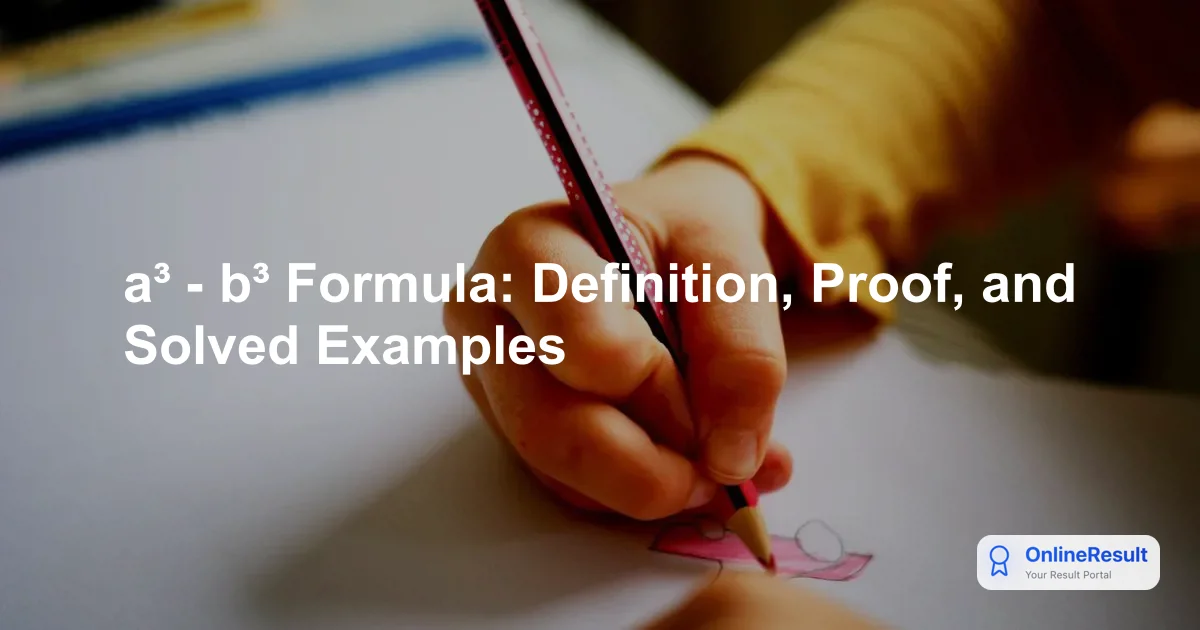 Difference of Two Cubes Formula: Proof, Chart & Examples