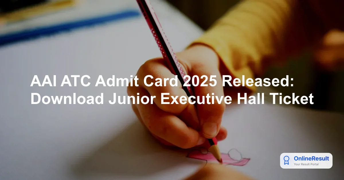 AAI ATC Admit Card 2025 Released: Download Junior Executive Hall Ticket