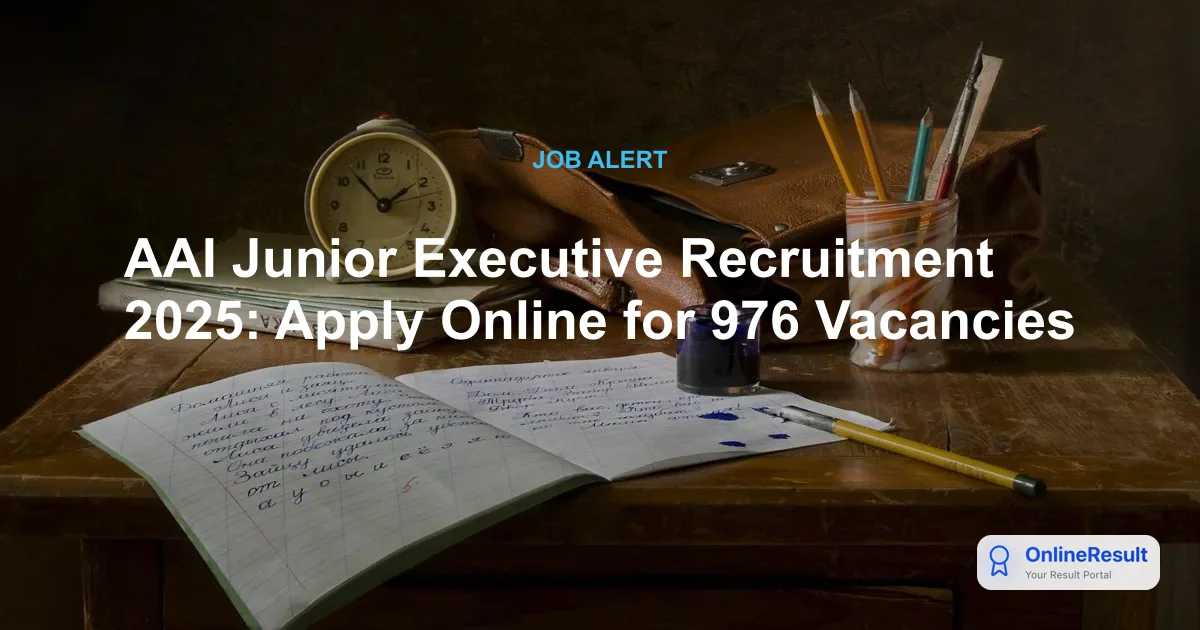 AAI Junior Executive Recruitment 2025: 976 Vacancies Announced, Apply by Sept 27