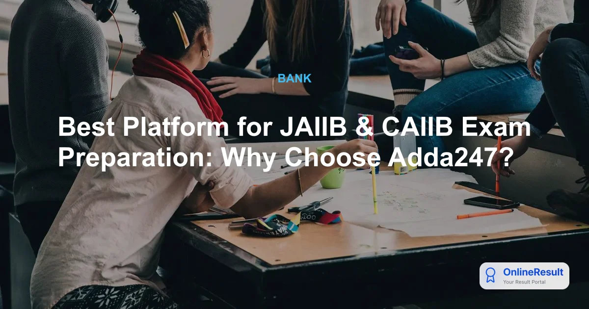 Mastering JAIIB & CAIIB Exams: A Comprehensive Guide for Banking Professionals