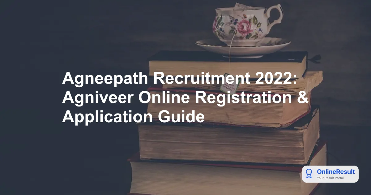 Agneepath Recruitment 2022: Eligibility, Dates, Salary & Vacancies