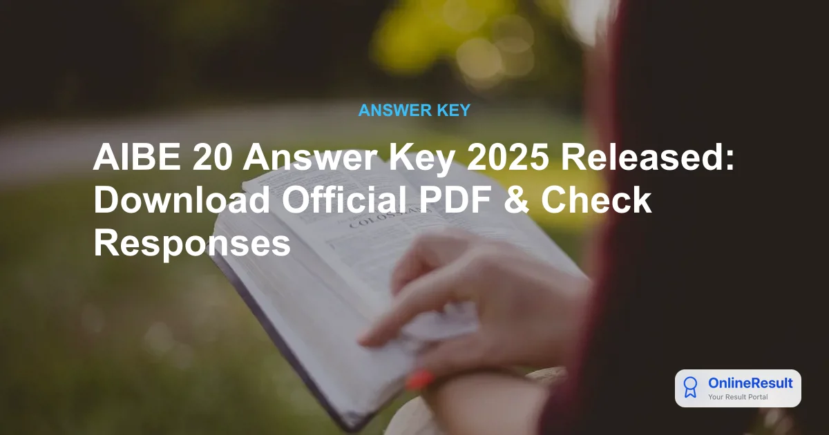 AIBE 20 Answer Key 2025 Out: Download PDF, Challenge Process & Marks Calculation