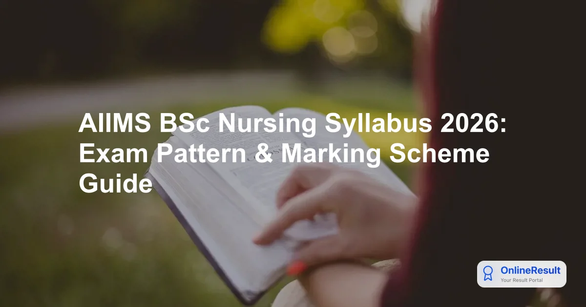 AIIMS BSc Nursing 2026: Official Exam Dates, Pattern, and Preparation Guide