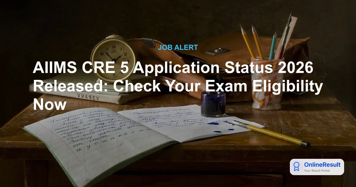 AIIMS CRE 5 Application Status 2026 Out: Direct Link for 1484 Vacancies