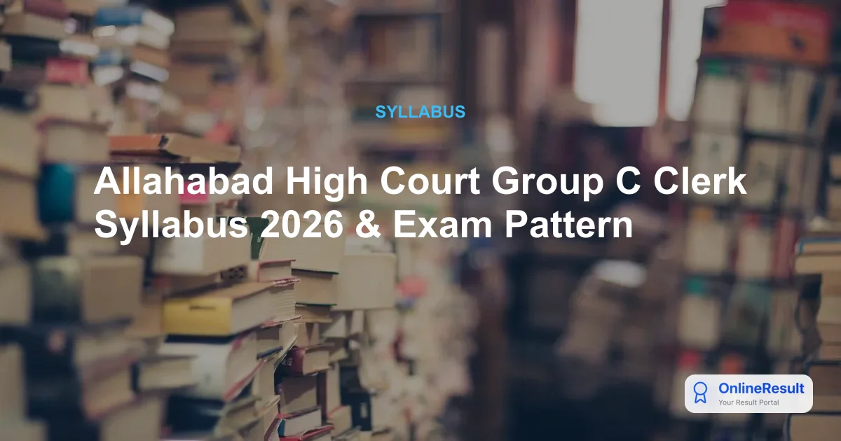 Allahabad High Court Clerk Recruitment 2026: Syllabus & Exam Pattern Guide