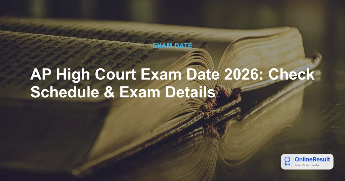 AP High Court Recruitment 2026: Official Schedule, 300 Vacancies & Exam Details