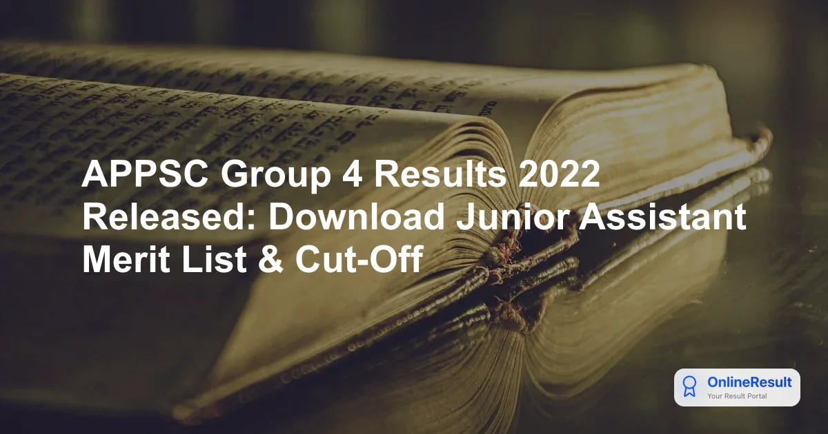 APPSC Group 4 Results 2026: Check Merit List & Cut-Off Marks