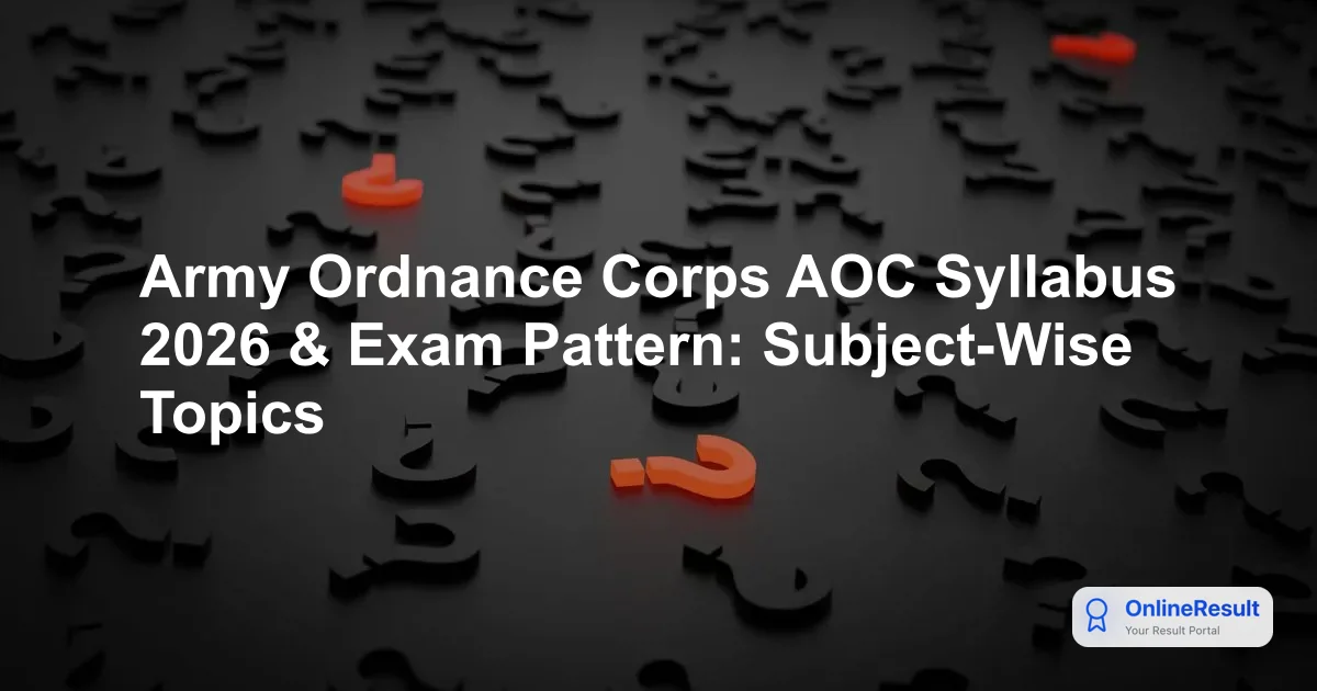 Army Ordnance Corps AOC Syllabus & Exam Pattern 2026: Comprehensive Guide
