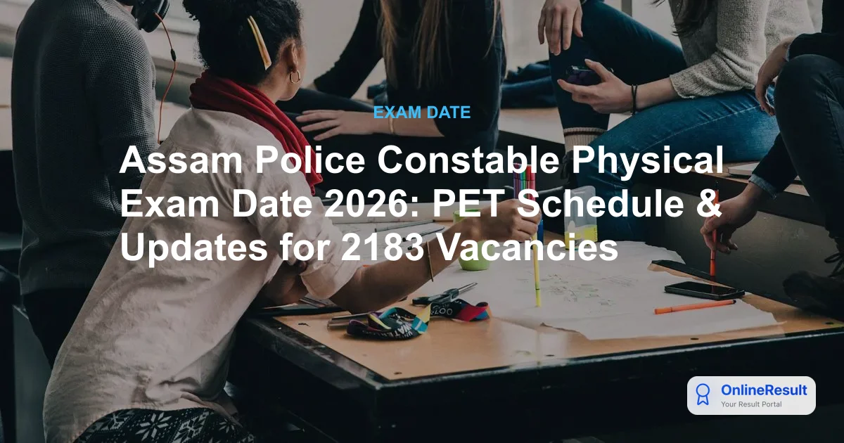 Assam Police Constable Recruitment 2026: Apply Online for 2,183 Vacancies, Exam Dates & Guidelines