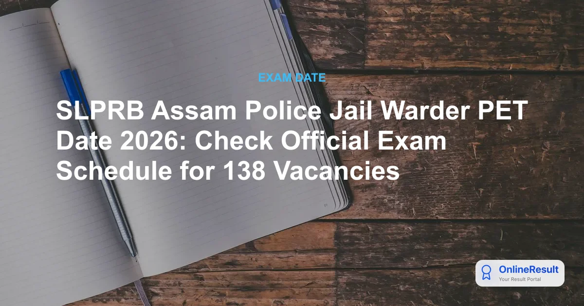 Assam Police Jail Warder Recruitment 2026: 138 Posts, PET Date & Details