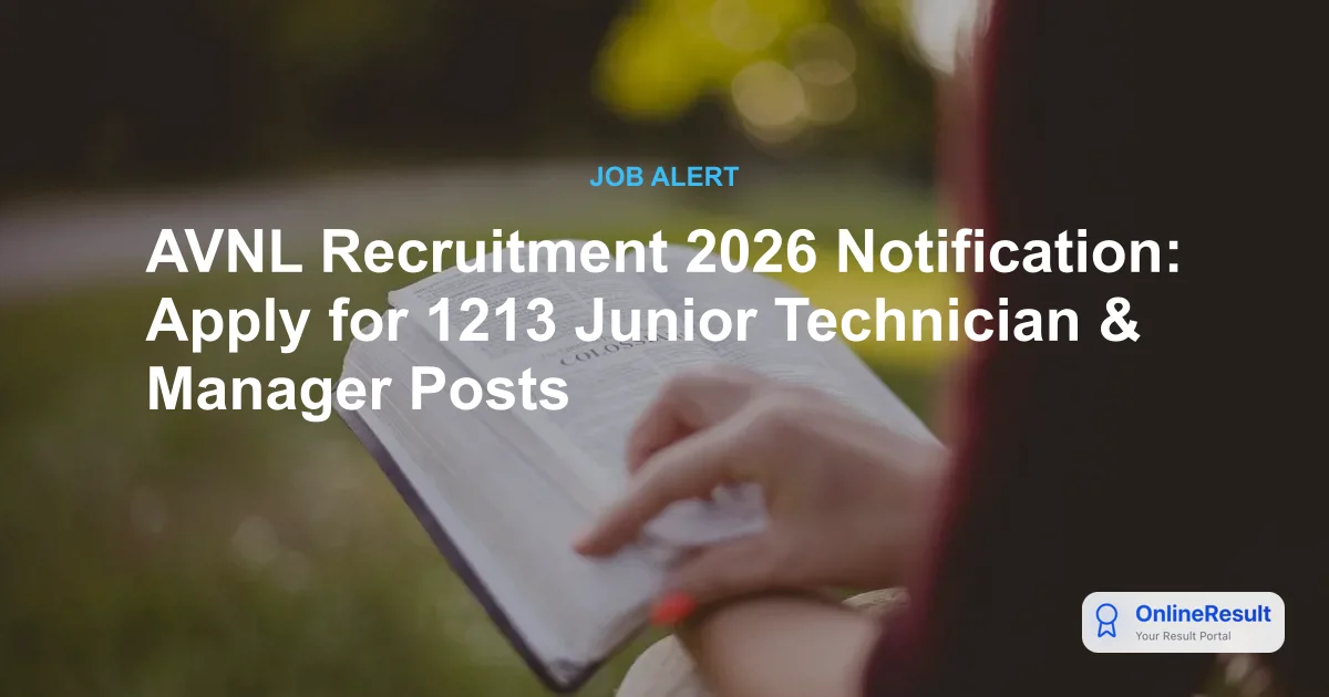 AVNL Recruitment 2026: 1,213 Executive & Non-Executive Vacancies Announced | Apply by July 31