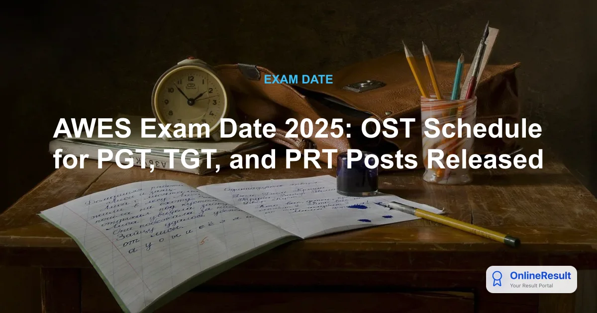 AWES OST 2025: Exam Results, Recruitment Process & Teacher Selection Guide