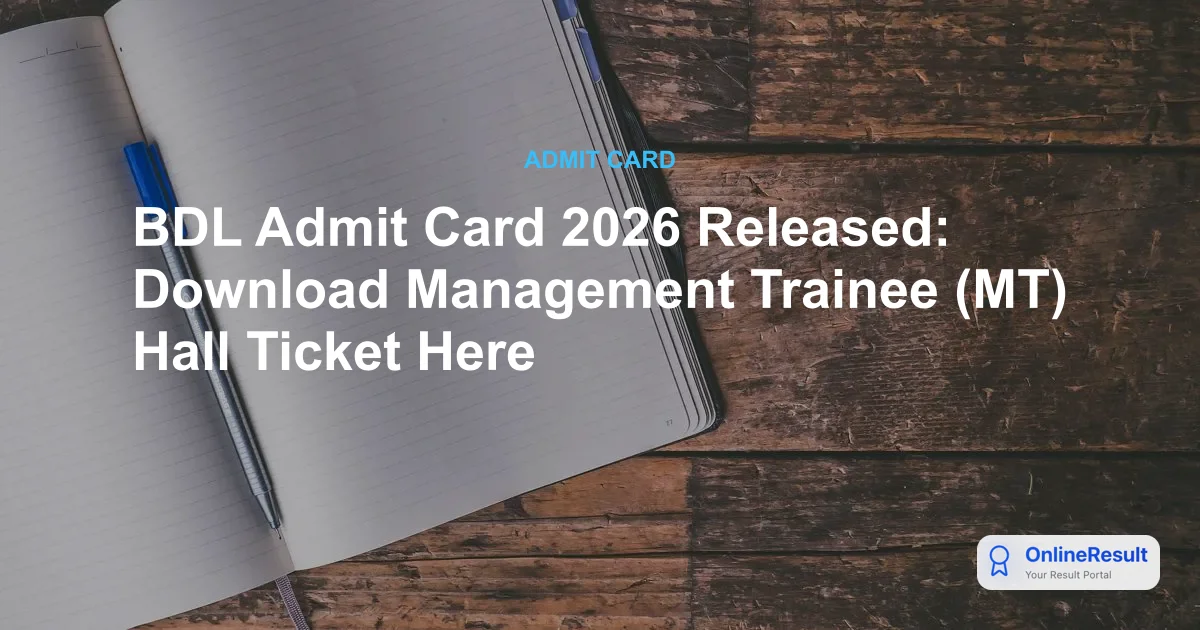 BDL MT Admit Card 2026 Out – Download Hall Ticket for Management Trainee Exam