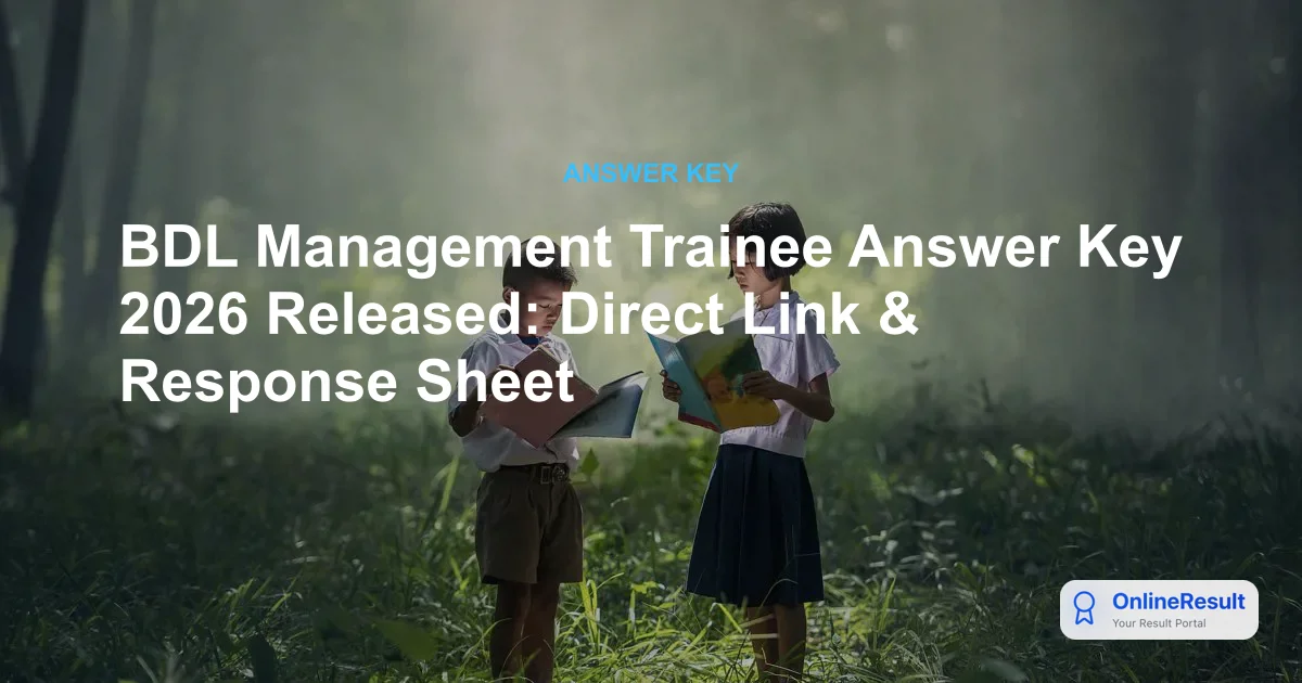 BDL Management Trainee Answer Key 2026 Released: Download Link & Marking Scheme
