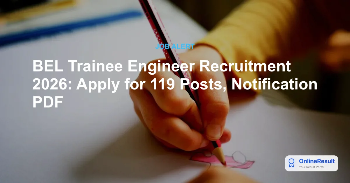 BEL Trainee Engineer Recruitment 2026: Apply for 119 Vacancies