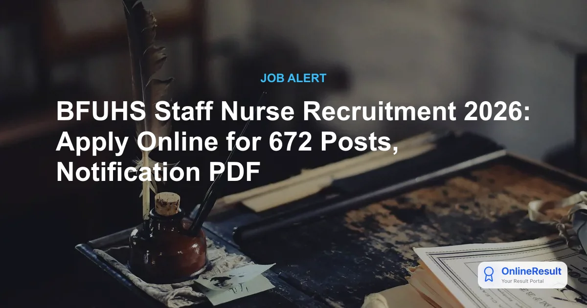 BFUHS Staff Nurse Recruitment 2026: Apply for 672 Vacancies Now