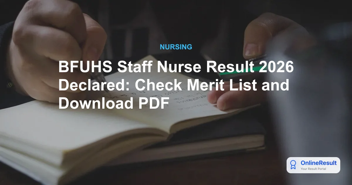 BFUHS Staff Nurse & Clerk Result 2026 Released: Check Scores & Final Answer Key