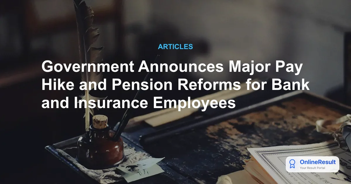 Ministry of Finance Announces Major Salary Hikes & Retirement Benefits for PSGICs, NABARD, and RBI