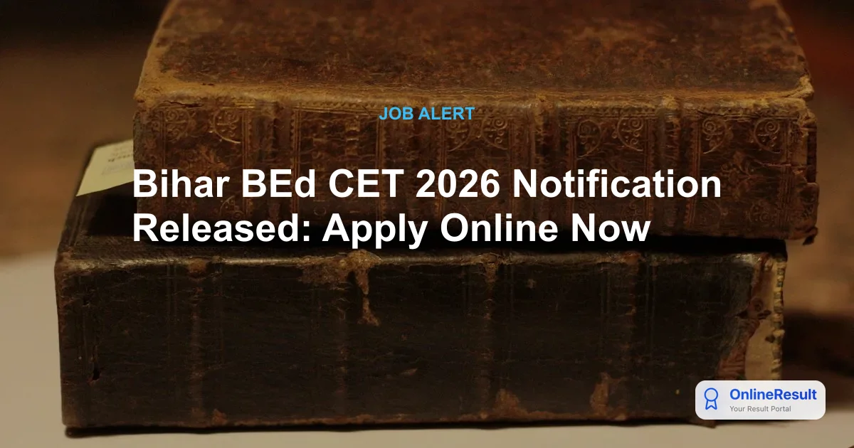 Bihar BEd CET 2026 Notification Released: Apply Online, Dates & Eligibility