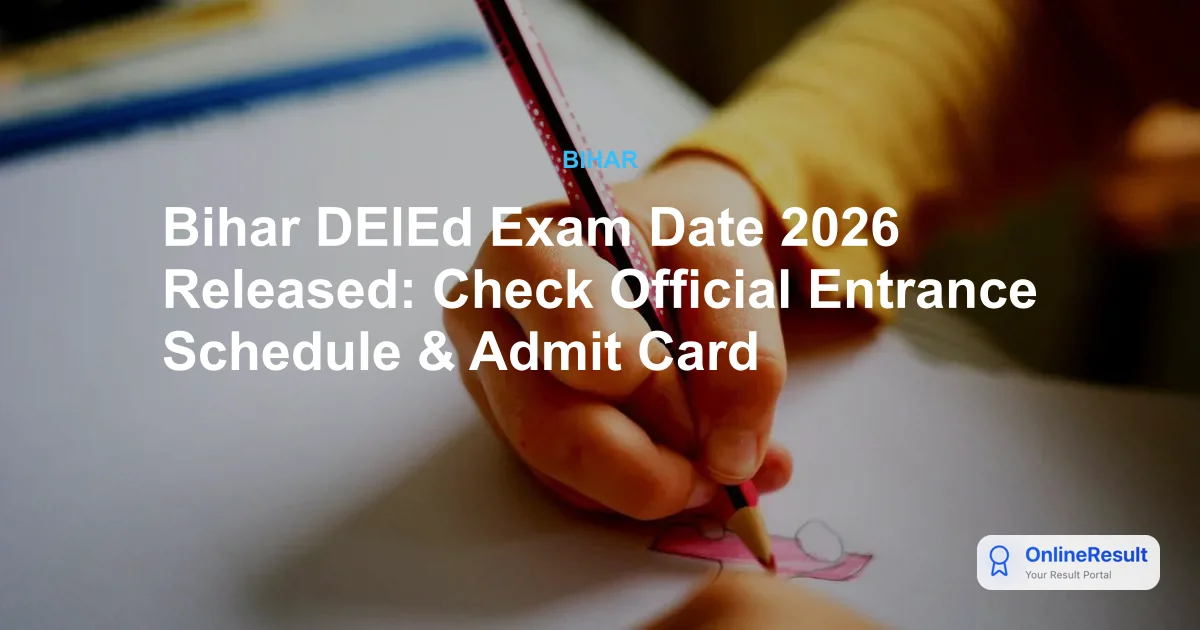Bihar DElEd Entrance Exam 2026: Schedule, CBT Pattern & Syllabus