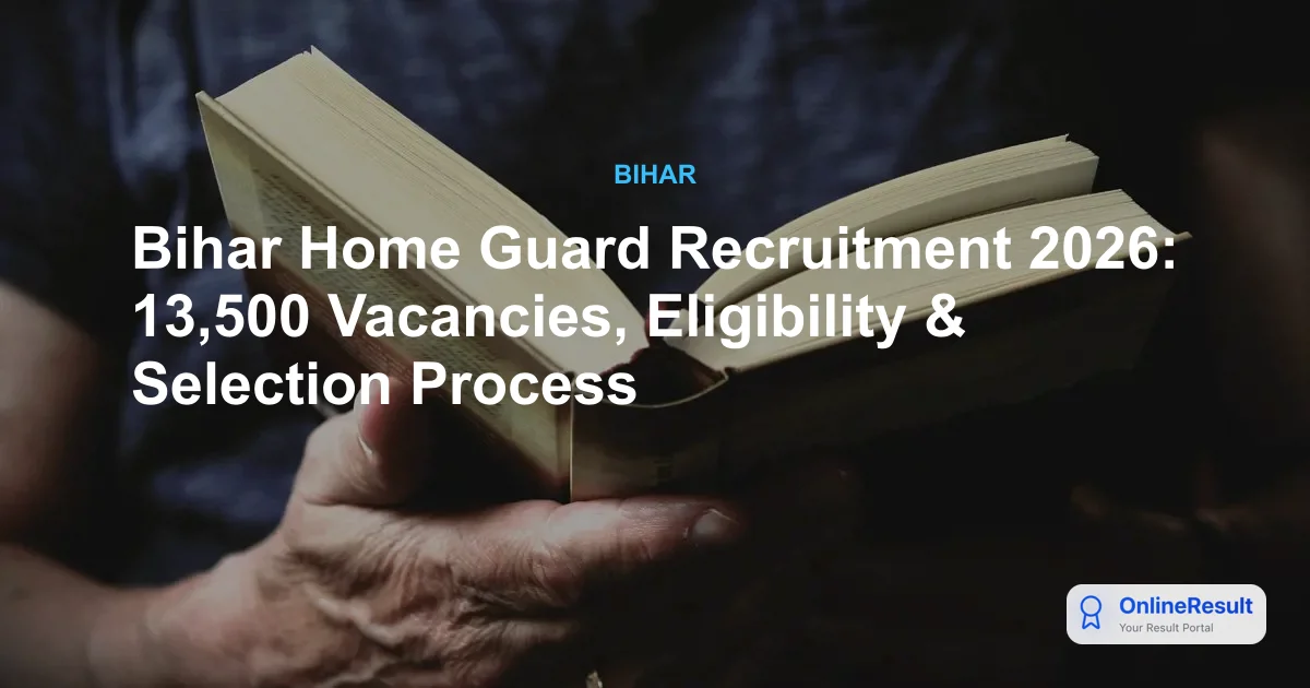 Bihar Home Guard Recruitment 2026: Apply for 13,500 Vacancies & Salary Details
