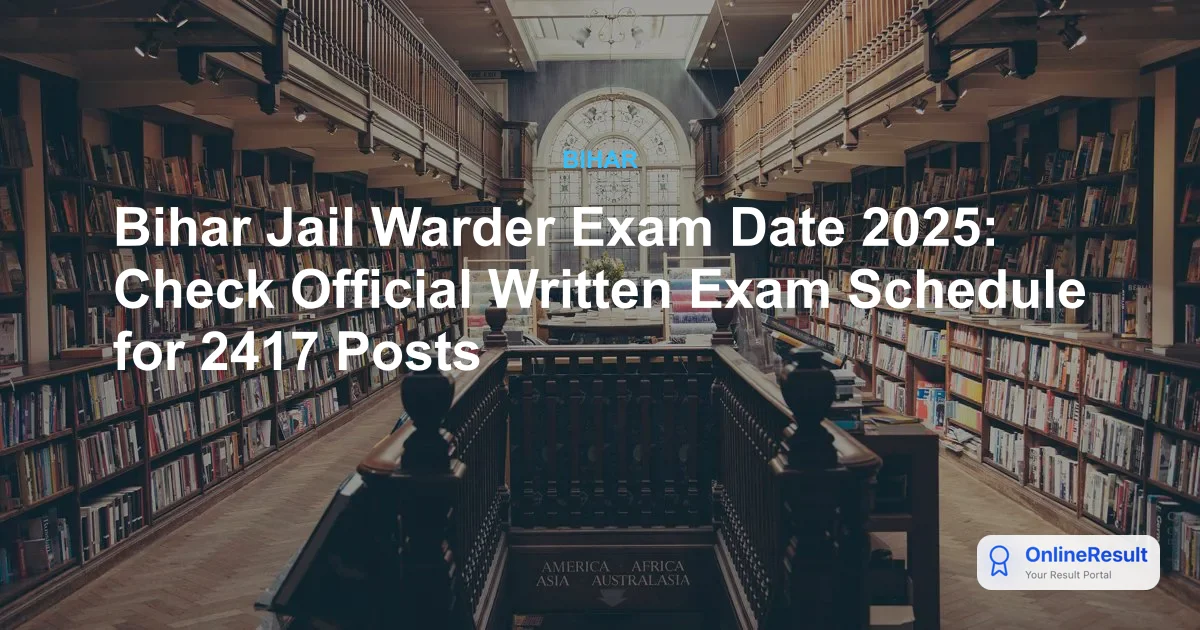 Bihar Jail Warder Recruitment 2025: Apply Online for 2,417 Vacancies