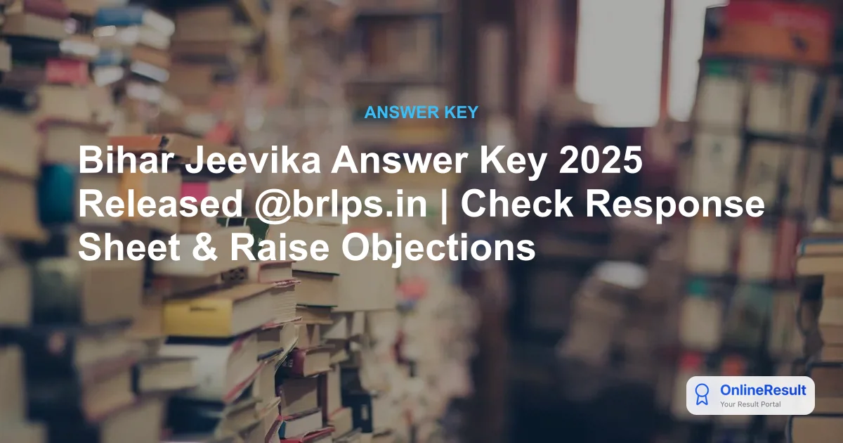 Bihar Jeevika Answer Key 2025 Released: Check Response Sheet & Raise Objections