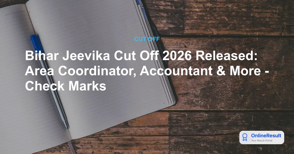 Bihar Jeevika Cut Off 2026 Out: Check Post-Wise & Category-Wise Marks