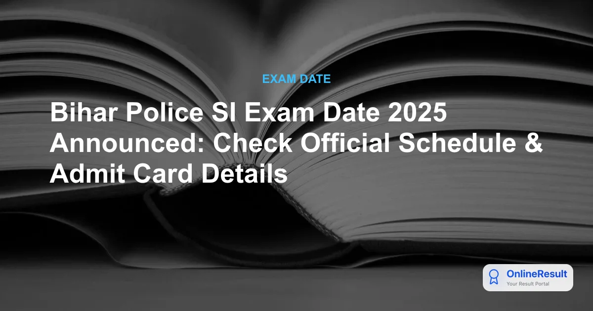 Bihar Police SI Exam Schedule 2025-2026: Dates, Shifts & Vacancies