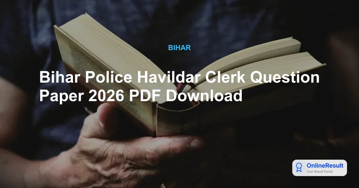 Bihar Police Havildar Clerk Exam 2026: Overview, Pattern & Selection