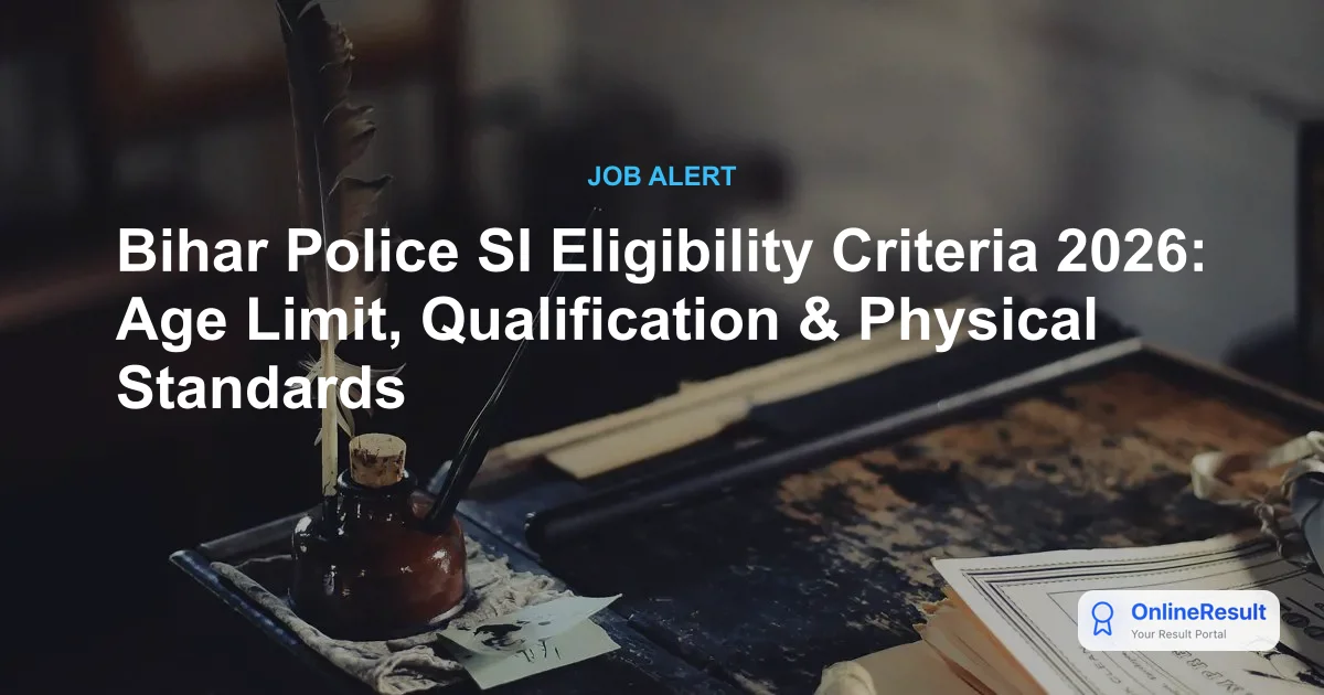 Bihar Police SI Eligibility Criteria 2026: BPSSC 1799 Vacancies & Requirements