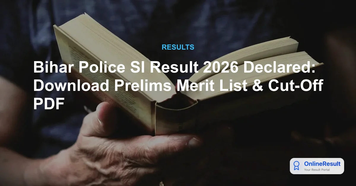 Bihar Police SI Result 2026 Out: Download Prelims Merit List & Cut-Off PDF