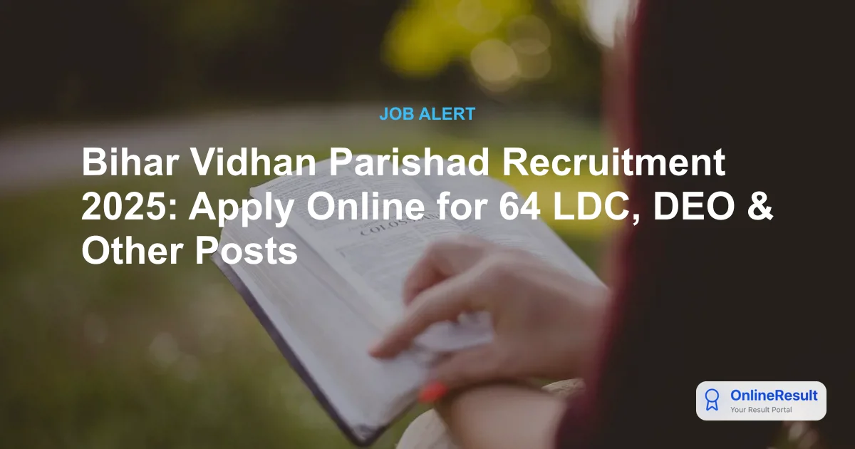 Bihar Legislative Council Secretariat Recruitment 2025: Apply for 64 LDC, PA & DEO Posts