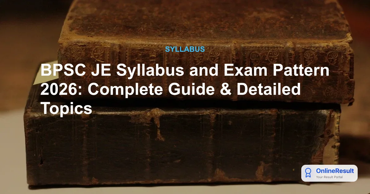 BPSC JE Recruitment 2026: Syllabus, Exam Pattern, and Selection Guide