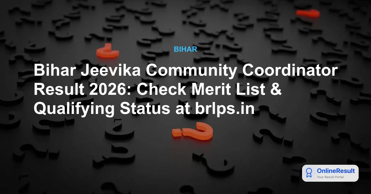 BRLPS Bihar Jeevika Result 2026 Declared: Check Community Coordinator Scores Now
