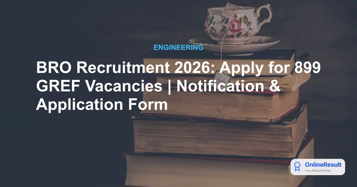 BRO Recruitment 2026: Apply for 899 Vacancies Under Advt 01/2026