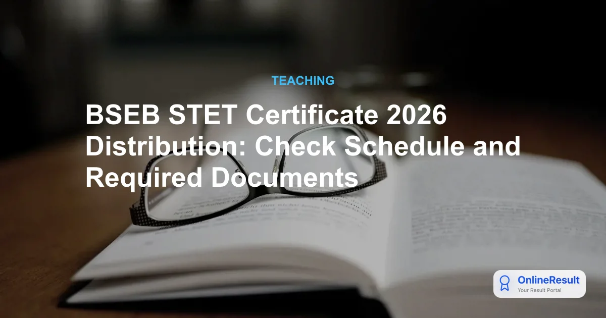Bihar STET 2026 Certificate Distribution Schedule & DEO Guidelines