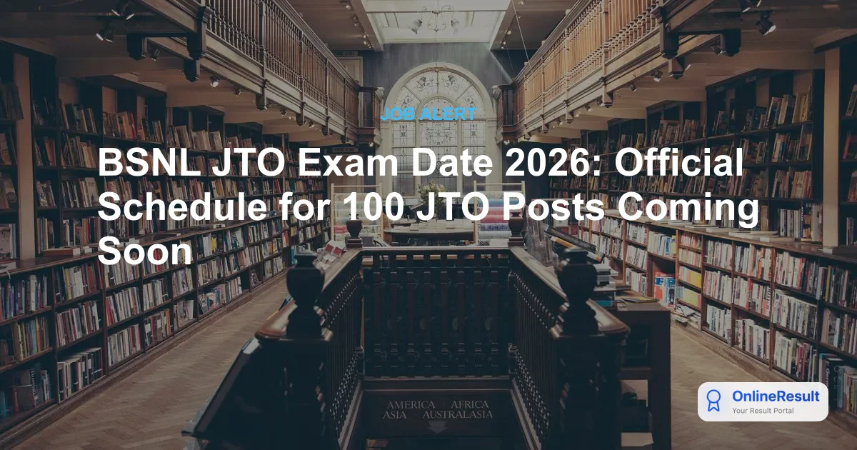 BSNL JTO Exam Date 2026 Announced: CBT Scheduled for 23rd August