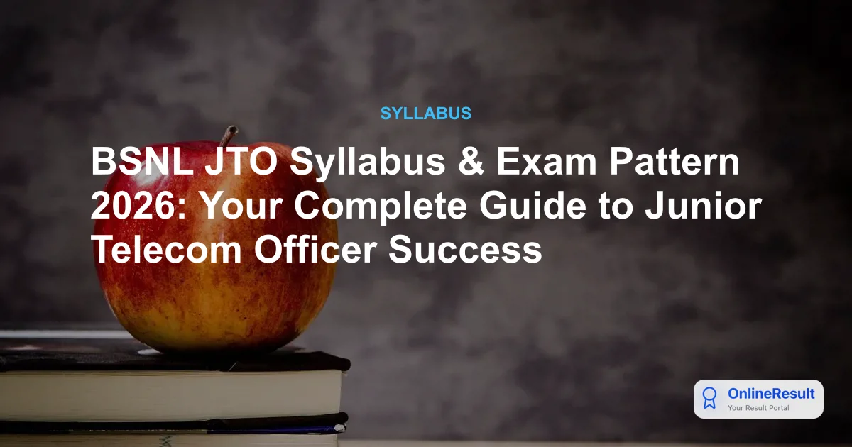 BSNL JTO Syllabus 2026 & Exam Pattern: CBT Format & Topics