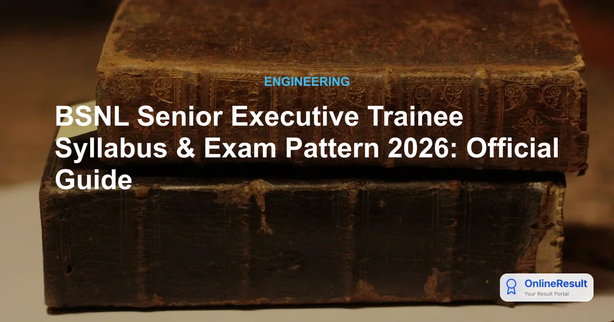 BSNL Senior Executive Trainee Syllabus & Exam Pattern 2026 Overview