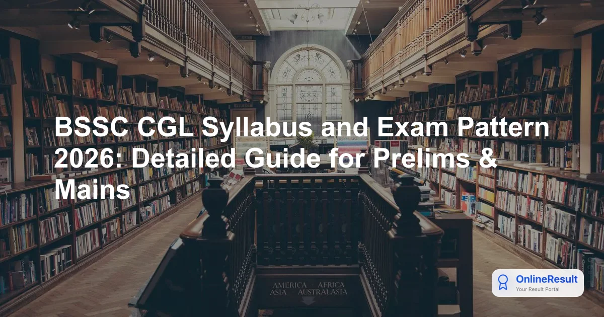 BSSC CGL 2026: Exam Pattern, Syllabus, and Complete Selection Process Guide