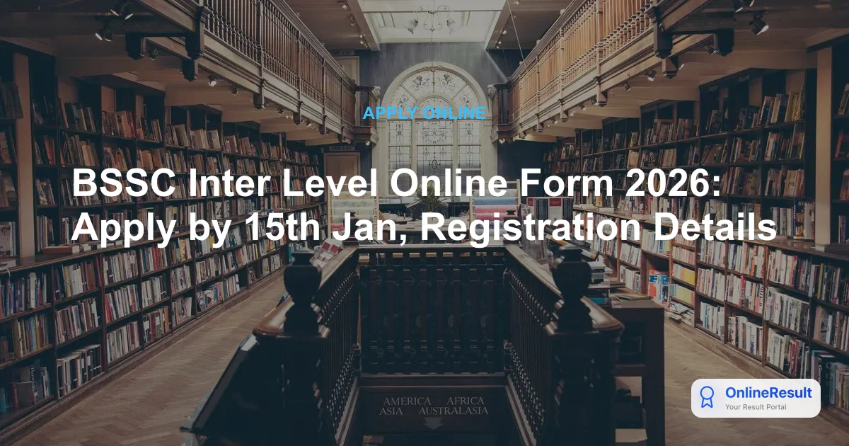 BSSC Inter Level Recruitment 2026: Dates, Guidelines & Apply Online