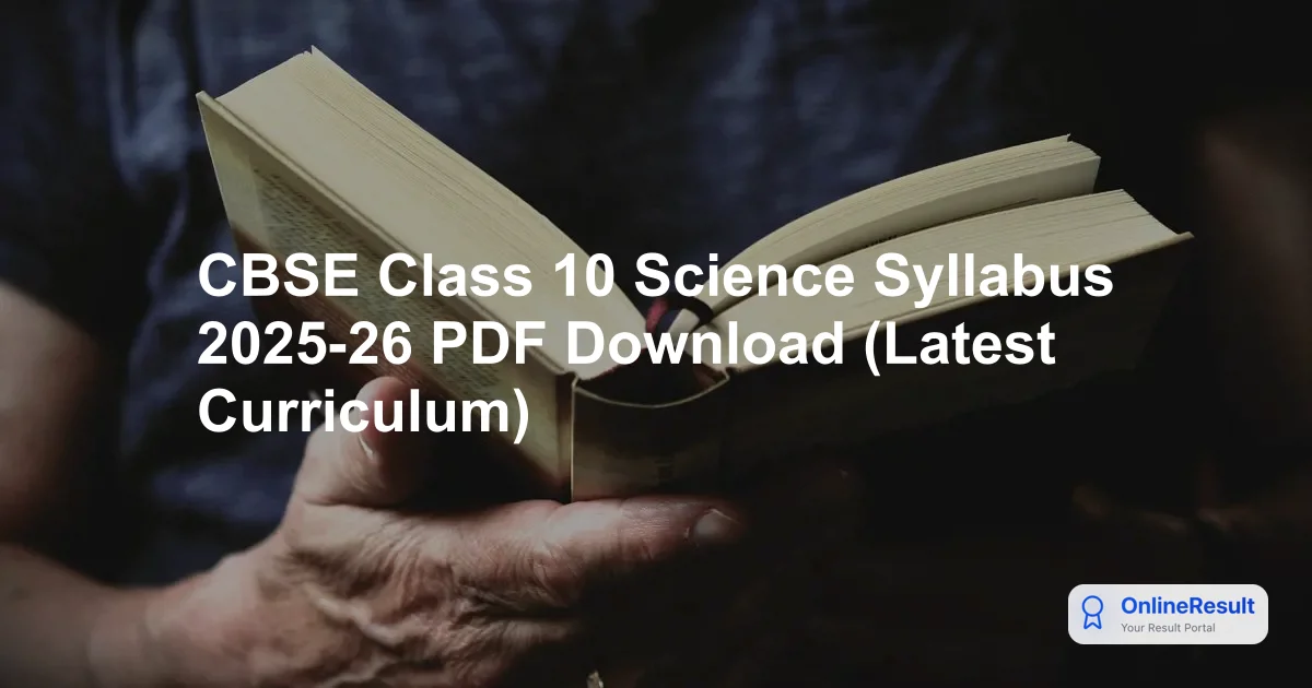 CBSE Class 10 Science Syllabus 2025-26: Detailed Unit-Wise Marks & Exam Pattern