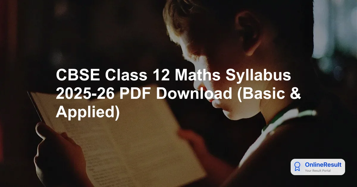 CBSE Class 12 Maths Syllabus 2025-26: Complete Exam Breakdown & Preparation Guide