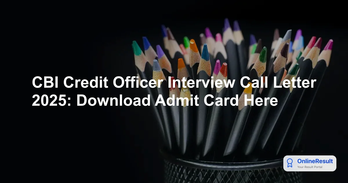 Central Bank of India Credit Officer Interview Call Letter 2025: Download Guide