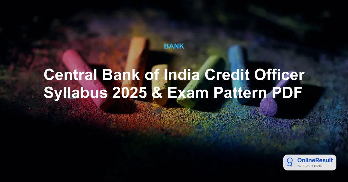 Central Bank of India Credit Officer Syllabus & Exam Pattern 2025
