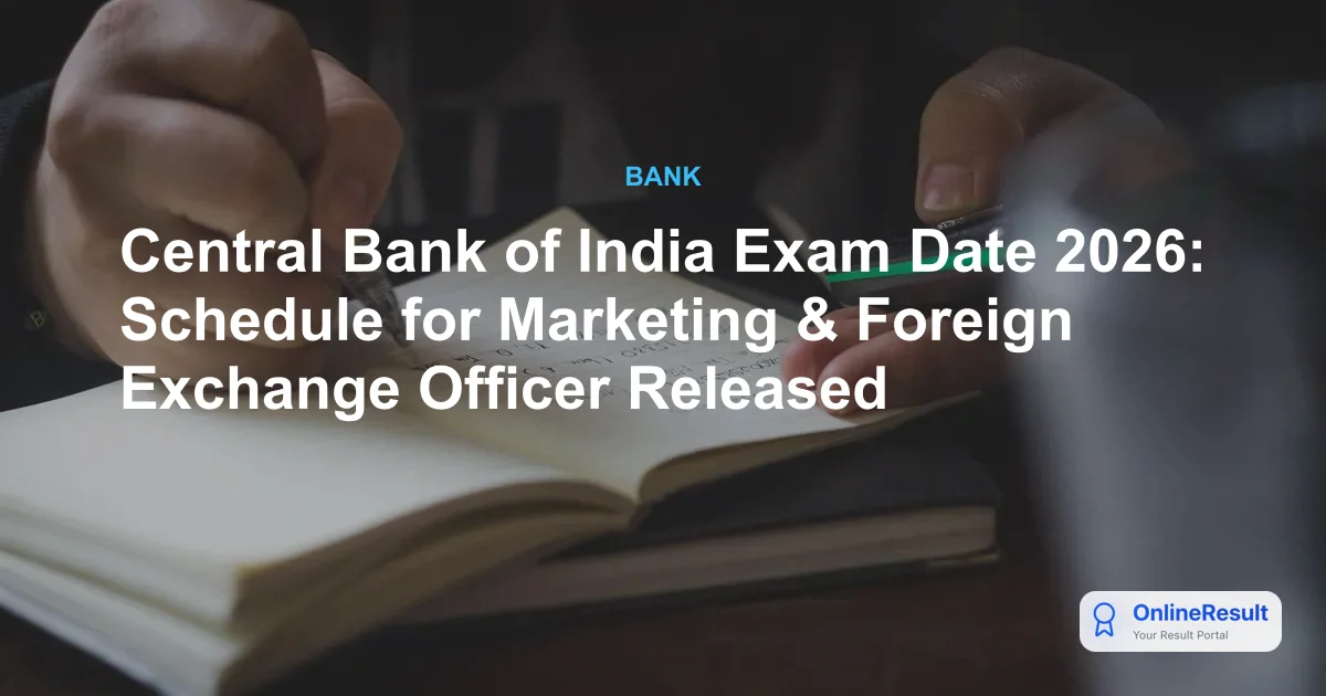 Central Bank of India Exam Date 2026: Schedule for 350 Specialist Posts Released