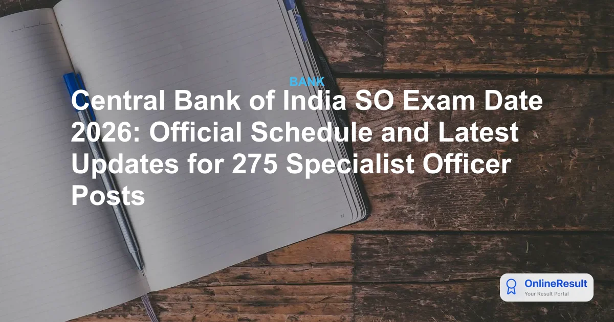 Central Bank of India SO Recruitment 2026: 275 Vacancies, Apply Online, Exam Details
