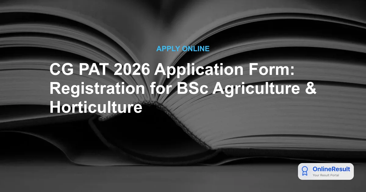CG PAT 2026: Official Registration, Exam Dates, and Application Guide