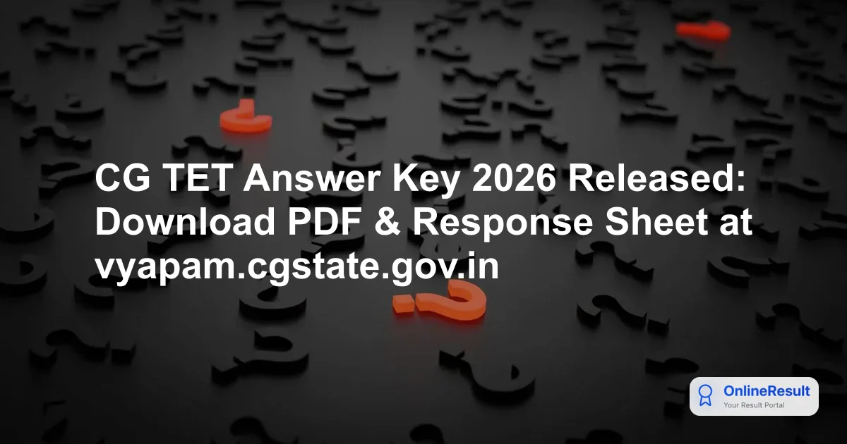 CG TET Answer Key 2026 Released: Direct Download Links & Objection Details